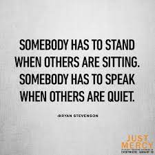 Bryan stevenson is an american lawyer, social justice activist, founder of the equal justice initiative. Discover Bryan Stevenson S Remarkable Story In Justmercy Get Tickets Now Words Quotes True Quotes Me Quotes