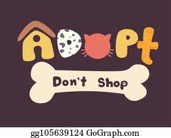 By adopting from an animal shelter, you'l развернуть. Adopt Dont Shop Clip Art Royalty Free Gograph