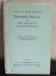 Dementia praecox (meaning a premature dementia or precocious madness) is a disused psychiatric diagnosis that originally designated a chronic, deteriorating psychotic disorder characterized by rapid cognitive disintegration, usually beginning in the late teens or early adulthood. Synopsis Of Eugen Bleuler S Dementia Praecox Or The Group Of Schizophrenias Von Kline Nathan S Ed Very Good Soft Cover 1952 1st The Wild Muse
