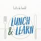 Lunch & Learns