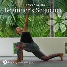 I explain the type of yoga mat i like best, and other supplies that are helpful for starting. Yoga Beginners Sequence Happy Healthy You
