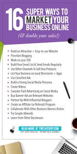 16 Solid Ways To Market Your Business Online Double Your Sales Bellamycreative Marketing Online Marketing Business Tips