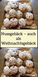 Nussgeback Auch Als Weihnachtsgeback Kekse Backen Rezept Platzchen Backen Kekse Backen