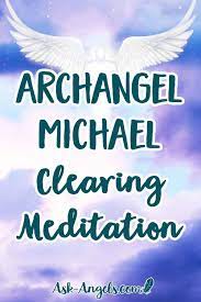 Archangel Michael Clearing Meditation Free From Ask Angels Com Spiritual Growth Quotes Meditation For Beginners Archangels
