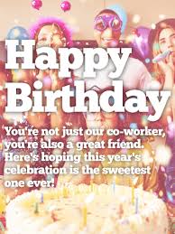 Birthday Message For Your Co Worker Let S Celebrate Happy Birthday Wishes Card For Co Worker Birthday Greeting Cards By Davia Happy Birthday Wishes Cards Happy Birthday Coworker Happy Birthday Wishes