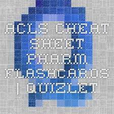 Acls Cheat Sheet Pharm Flashcards Word Flashcards Acls