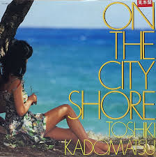 角松敏生 on the city shore 1983 角松 アーティスト 動画