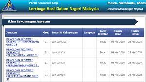 Permohonan adalah dipelawa daripada warganegara malaysia yang berkelaya. Jawatan Kosong Lembaga Hasil Dalam Negeri Malaysia Lhdn