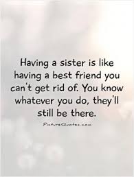 Maybe you would like to learn more about one of these? Quotes About Not Blood Sisters 18 Quotes