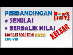 Soal Asli Cpns 2020 Fr Perbandingan Senilai Dan Berbalik Nilai Tipe Hots Youtube