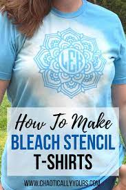 I just poured or dabbed my paint brush. Diy Stencil Bleached Shirts Make Your Own Unique Designs Chaotically Yours