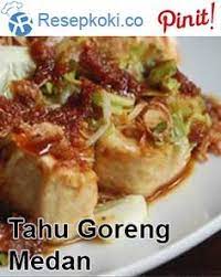 Tahu Goreng Medan Resep Masakan Resep Masakan Malaysia Resep Tahu