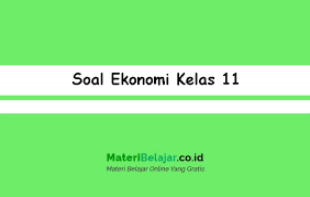 Semua postingan yang ada di tulisan ini masih menggunakan kurikulum 2006 atau ktsp,. Soal Ekonomi Kelas 11 Xi Sma Ma Smk Soal Pg Essay 2021