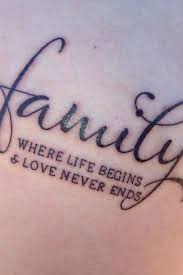 See more ideas about family quotes, tattoos, family quotes tattoos. Family Quote Tattoos Where Life Begins Love Never Ends F88180 Jpg 480 720 Tattoos With Meaning Tattoo Designs For Women Family Tattoos