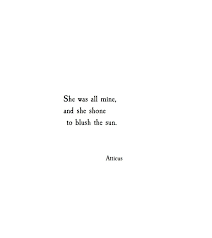 All Mine Atticuspoetry Atticuspoetry She Quotes Words Quotes Poetic Quote