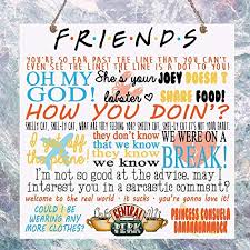 Here are 25 of the beloved sitcom's most memorable quotes. Pottelove Friends Tv Show Quotes Plaque Birthday Gift Present Plaque Sign Wall House Rustic Wood Wall Art Home Family Decoration Design Plank Plaque Sign 4 X8 Buy Online In Aruba At Aruba Desertcart Com Productid