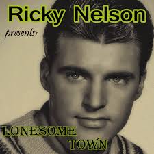 Only jerry jones outranked him in seniority among local general managers, and. Ricky Nelson Lonesome Town Powerpop An Eclectic Collection Of Pop Culture
