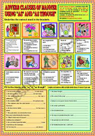 As with all clauses, it contains a subject and predicate, though the subject as well as the (predicate) verb may sometimes be omitted and implied. Adverb Clauses Of Manner Using As And As Though Key Esl Worksheet By Ayrin