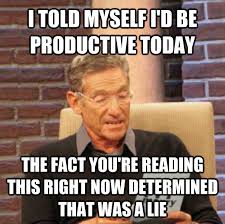 It could be your group mate who said their goldfish died on the day she was supposed to hand in her part well, don't let maury catch you with his lie detector machine or else it's game over. Image 638434 Maury Lie Detector Know Your Meme