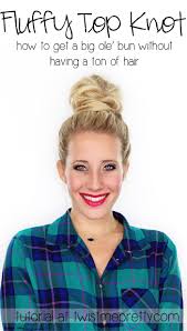 Fluffy Top Knot Tutorial Twist Me Pretty Top Knot Hairstyles Medium Length Hair Styles Hair Lengths