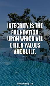  Building Back A Strong And Steady Foundation To Support My Value System Which Centers Around Integrity Literally To The Pt Value Quotes Motivation Work Quotes