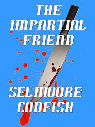 Titles in this series (12). The Impartial Friend Neal Harris Faith Based Insurance Investigator Series Book 3 Kindle Edition By Codfish Selmoore Literature Fiction Kindle Ebooks Amazon Com
