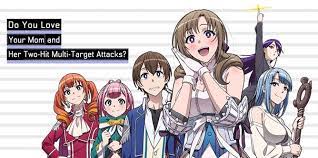 Something running that continues to happening right now. Do You Love Your Mom And Her Two Hit Multi Target Attacks Episode 1 The Boy Thought He Was Embarking On A Great Adventure But Uh What S Going On Here Ecchi Hunter