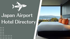 Japan Airport Hotel Directory: Your ...