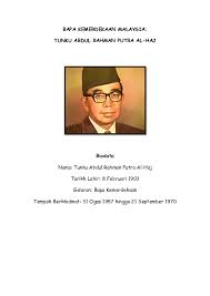 Tunku abdul rahman was the first prime minister of malaysia. Doc Bapa Kemerdekaan Malaysia Tunku Abdul Rahman Putra Al Haj Biodata Mem Mm Academia Edu