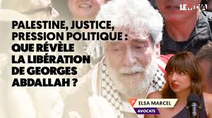 PALESTINE, JUSTICE, PRESSION POLITIQUE : QUE RÉVÈLE LA LIBÉRATION DE  GEORGES ABDALLAH ?