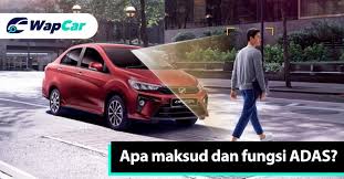 Terdapat alat di luar sana. Apa Itu Adas Dan Kenapa Anda Perlukannya Dalam Kereta Anda Wapcar