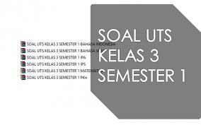Download Soal Uts Kelas 3 Semester 1 K13 Ktsp Kependidikan Com