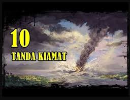 10 tanda besar kiamat salah satunya dajjal. 10 Tanda Tanda Kiamat Kubra Sudah Di Depan Mata Mediasiana Com Media Pembelajaran Masakini