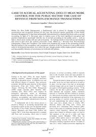 Scope of public finance consists in the study of the collection of funds and their allocation between various branches of state activities which are regarded as essential duties or functions of the state. Pdf Cash To Accrual Accounting Does It Mean More Control For The Public Sector The Case Of Revenue From Non Exchange Transactions