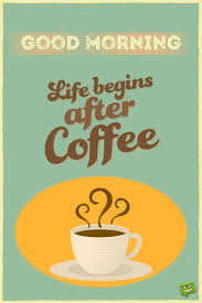 Morning Coffee Quotes A Tribute To Coffee Coffee Quotes Morning Coffee Quotes Funny Coffee Quotes