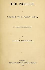 The Prelude Or Growth Of A Poet S Mind An Autobiographical Poem Wordsworth William 1770 1850 Free Download Borrow And Streaming Internet Archive William Wordsworth Poems Poems Poets