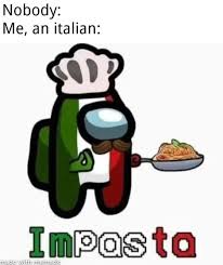 Contact italian memes on messenger. Nobody Me An Italian Meme Ahseeit
