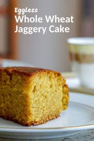 This Whole Wheat Jaggery Cake Is A Healthier Take On The Classic Pound Cake This Delightful Cake Is Moist Ligh Wheat Cake Recipe Cake Recipes Jaggery Recipes