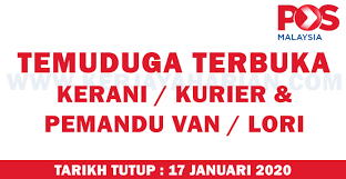 Maybe you would like to learn more about one of these? Jawatan Kosong Temuduga Terbuka Pos Malaysia Kerani Kurier Pemandu Van Lori Pengambilan Tahun 2020 Jawatan Kosong Kerajaan Swasta Terkini Malaysia 2021 2022