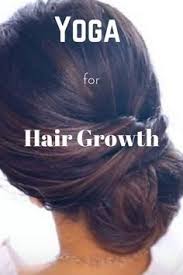 Some Best Yoga Asana For Hair Growth Hair Haircare Yoga Yogaforhair Hairgrowth Hair Growing Tips Yoga Hair Hair Remedies For Growth