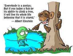 Http Blog Harisaltaf Com Wp Content Uploads 2012 08 Fish Climbing A Tree Jpg Albert Einstein Fish Quote Einstein Fish Quote Albert Einstein But too scared to try to climb. albert einstein fish quote