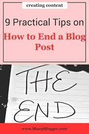 9 practical tips on how to end a blog post sharp blogger writing posts formal technical report example
