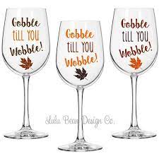 This week to prep for thanksgiving, we are sharing diy tutorials for the projects we created using the cricut maker for our thanksgiving table featured in rue magazine for cricut. 6 Thanksgiving Gobble Till You Wobble Wine Glasses Perfect For Fall 60 Liked On Poly Thanksgiving Wine Glass Diy Wine Glasses Painted Fall Wine Glasses