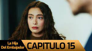 La Hija del Embajador | Sefirin Kızı Capitulo 15 (Audio Español) - YouTube