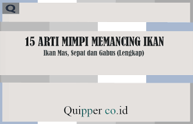 We did not find results for: 15 Arti Mimpi Memancing Ikan Menurut Islam Primbon