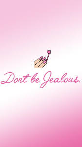 Shopjeen Don T Be Jealous Wallpaper Free Wallpaper Wallpaper Wallpaper Iphone Cute