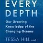 At Every Depth: Our Growing Knowledge of the Changing Oceans from cup.columbia.edu