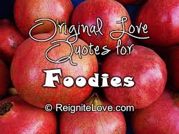 This attitude finally made me 30 pounds heavier and posed serious health risks. Foodie Love Quotes 2 By Reignite Love Youtube