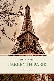 Parken In Paris Paris Reisen Paris Reisen