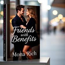 Unleash the Truth: 'Friends with Benefits' by Mona Rich